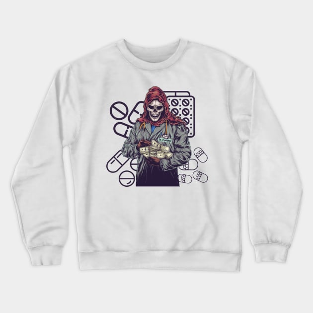 Dr. Grim Reaper Feelgood Pharmacist Crewneck Sweatshirt by Unboxed Mind of J.A.Y LLC 